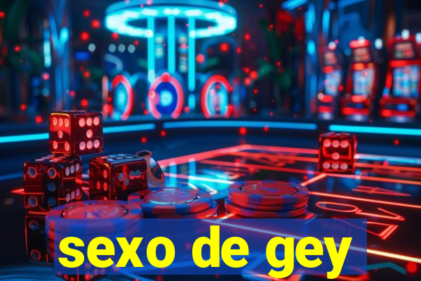 sexo de gey